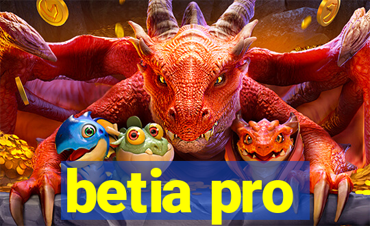 betia pro